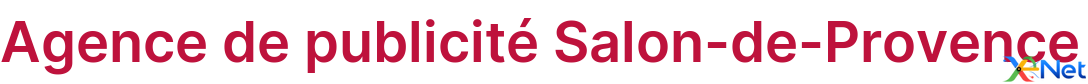 Agence de publicité Salon-de-Provence